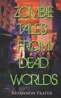 Zombie Tales From Dead Worlds - Paperback