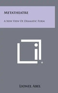 Metatheatre: A New View Of Dramatic Form - Hardcover