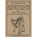 THE NEW SCIENCE Weaponless Defence - Paperback