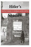 Hitler's Shadow - Nazi War Criminals, U.S. Intelligence, and the Cold War - Paperback