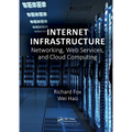 Internet Infrastructure: Networking, Web Services, and Cloud Computing - Paperback