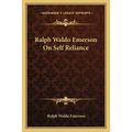 Ralph Waldo Emerson On Self Reliance - Paperback