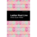 Ladies Must Live - Hardcover