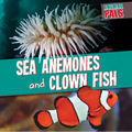 Sea Anemones and Clown Fish - Library Binding