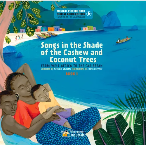 Songs in the Shade of the Cashew and Coconut Trees: From West-Africa to the Caribbean - Book 1 - Hardcover