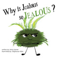 Why is Jeaous so Jealous? - Paperback