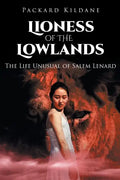Lioness of the Lowlands: The Life Unusual of Salem Lenard - Paperback