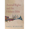 Animal Rights and the Hebrew Bible - Hardcover
