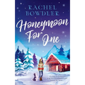 Honeymoon for One: the perfectly feel good holiday romance to curl up with this winter - Paperback