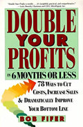 Double Your Profits: In Six Months or Less - Paperback