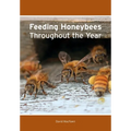 Feeding Honeybees Throughout the Year - Paperback