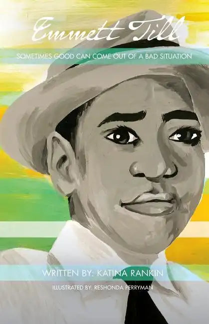Emmett Till: Sometimes Good Can Come Out of A Bad Situation - Paperback