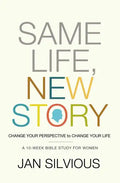 Same Life, New Story: Change Your Perspective to Change Your Life - Paperback