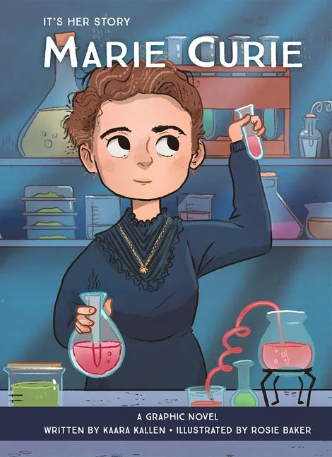 It's Her Story Marie Curie a Graphic Novel - Hardcover