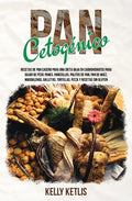 Pan Cetogénico: Recetas de Pan Casero para una Dieta Baja en Carbohidratos para Bajar de Peso: Panes, Panecillos, Palitos de Pan, Pan - Paperback