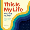This Is My Life: A Guided Journal: Creative Prompts to Tell Your Story, So Far - Hardcover