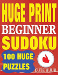 Huge Print Beginner Sudoku: 100 Beginner Level Sudoku Puzzles - 2 per page - 8.5 x 11 inch book - Paperback