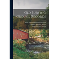 Old Burying Ground Records - Paperback