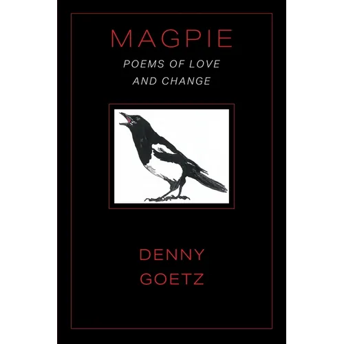 Magpie: Poems of Love and Change - Paperback