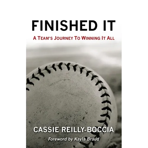Finished It: A Team's Journey to Winning It All - Paperback