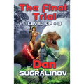 The Final Trial (Level Up +3): LitRPG Series - Paperback