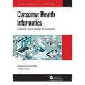 Consumer Health Informatics: Enabling Digital Health for Everyone - Paperback