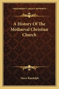 A History Of The Mediaeval Christian Church - Paperback