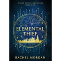 Elemental Thief - Hardcover