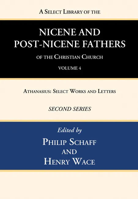 A Select Library of the Nicene and Post-Nicene Fathers of the Christian Church, Second Series, Volume 4 - Hardcover