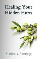 Healing Your Hidden Hurts - Paperback