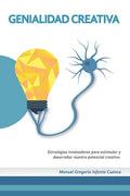 Genialidad Creativa: Estrategias innovadoras para estimular y desarrollar nuestro potencial creativo - Paperback