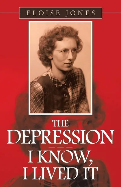 The Depression - - - I Know, I Lived It - Paperback