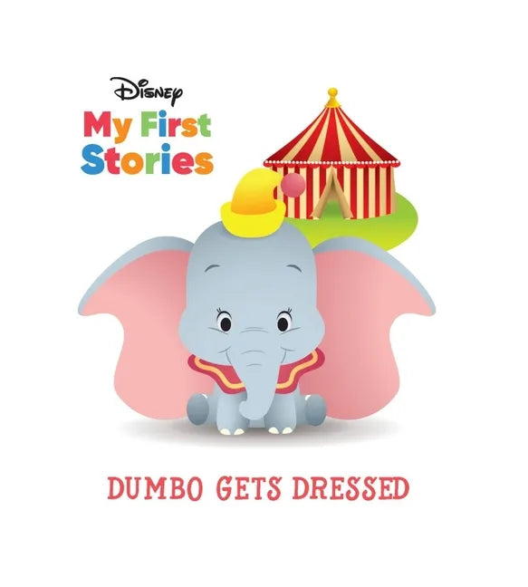 Disney My First Stories Dumbo Gets Dressed - Library Binding