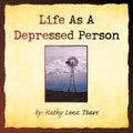 Life as a Depressed Person - Paperback