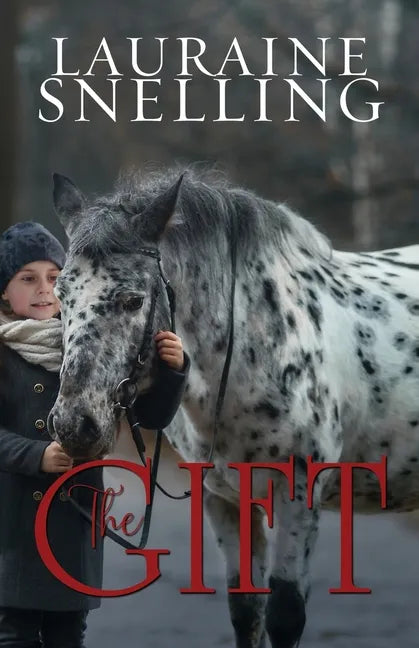 The Gift: A Horse, a Boy, and a Miracle of Love - Paperback
