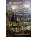 The World as God's Icon: Creator and Creation in the Platonic Thought of Thomas Aquinas - Hardcover