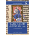 Early English Queens, 850-1000: Potestas Reginae - Paperback