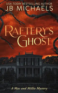 Raftery's Ghost: A Mac and Millie Mystery - Paperback