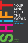 Shift Your Mind Shift The World - Paperback