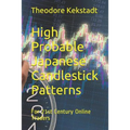 High Probable Japanese Candlestick Patterns: For 21st Century Online Traders - Paperback