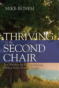 Thriving in the Second Chair: Ten Practices for Robust Ministry (When You're Not in Charge) - Paperback