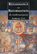 Renaissance and Reformation: The Intellectual Genesis - Paperback