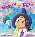Waverly the Witch: A Magical Adventure for Children Ages 3-9 - Hardcover