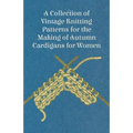 A Collection of Vintage Knitting Patterns for the Making of Autumn Cardigans for Women - Paperback