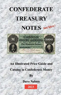 Confederate Treasury Notes: An Illustrated Guide & Catalog to Confederate Money - Paperback