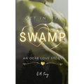 Get In My Swamp: An Ogre Love Story - Paperback
