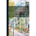 Sketch Of Nantasket: (now Called Hull, ) In The County Of Plymouth - Hardcover