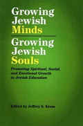 Growing Jewish Minds, Growing Jewish Souls: Promoting Spiritual, Social, and Emotional Growth in Jewish Education - Paperback