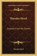 Theodor Herzl: Excerpts from His Diaries - Paperback