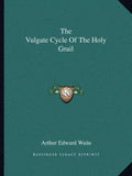 The Vulgate Cycle of the Holy Grail - Paperback